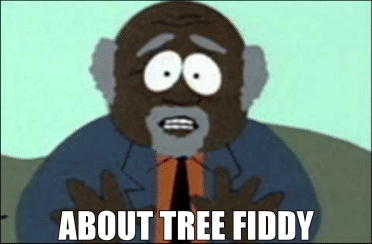 tree-fiddy-meme.jpg